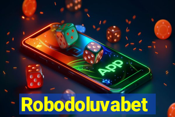 Robodoluvabet