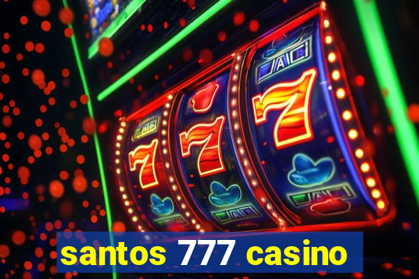 santos 777 casino