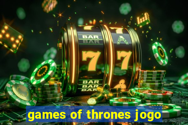 games of thrones jogo