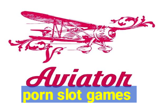 porn slot games