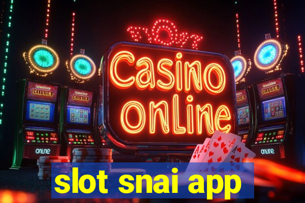 slot snai app