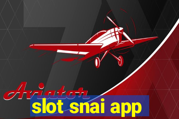 slot snai app