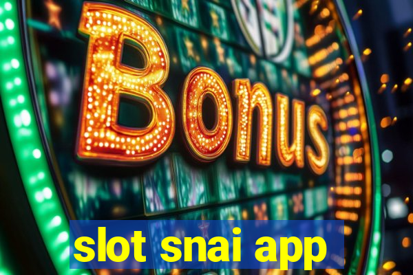 slot snai app