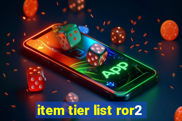 item tier list ror2