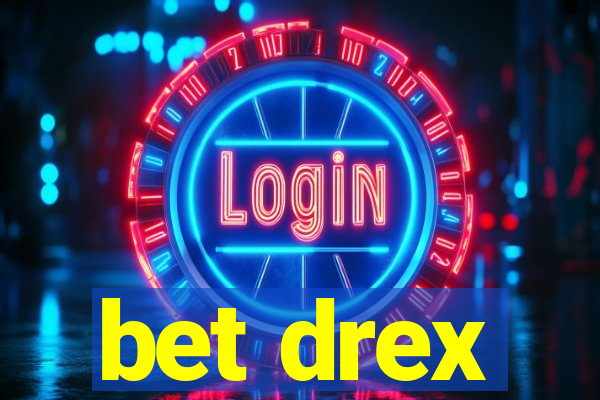 bet drex