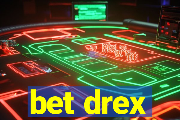 bet drex