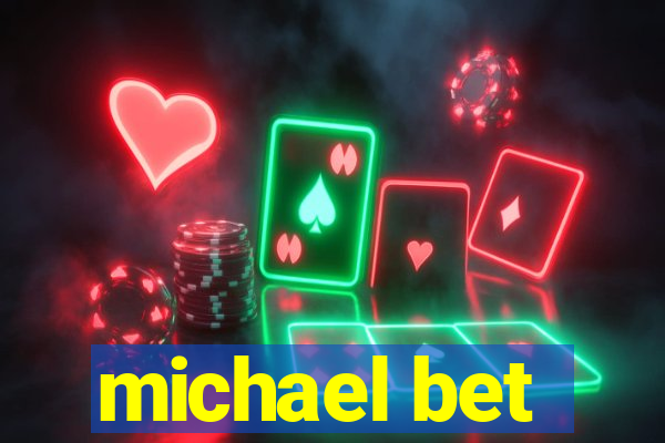 michael bet