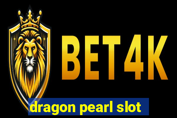 dragon pearl slot