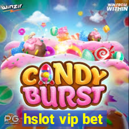 hslot vip bet