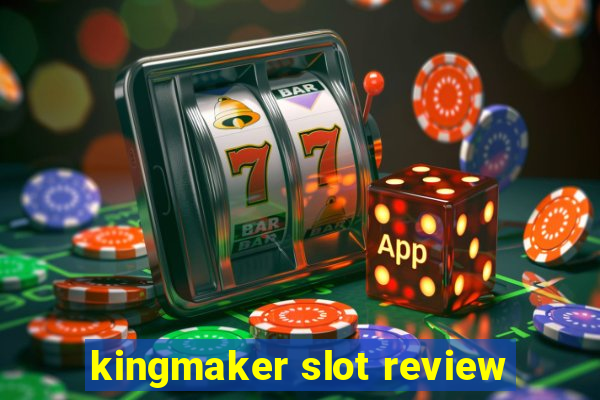 kingmaker slot review