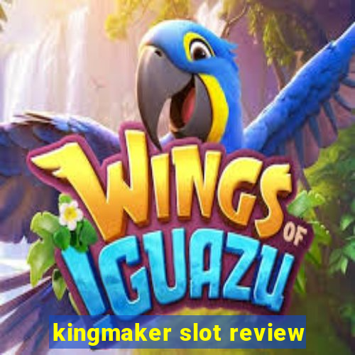 kingmaker slot review