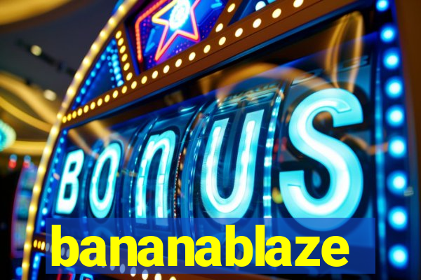 bananablaze