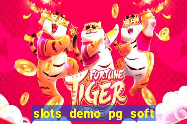 slots demo pg soft jogo grátis