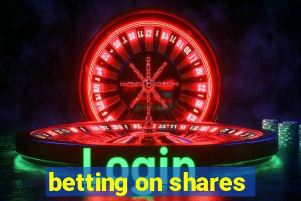 betting on shares