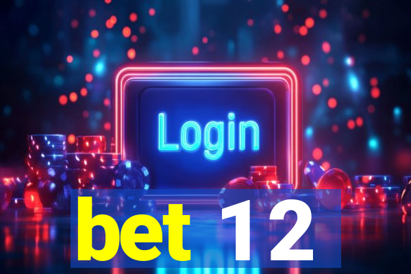 bet 1 2