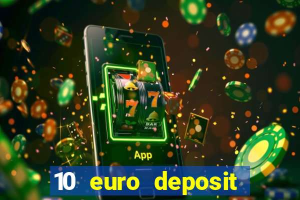 10 euro deposit casino paysafecard