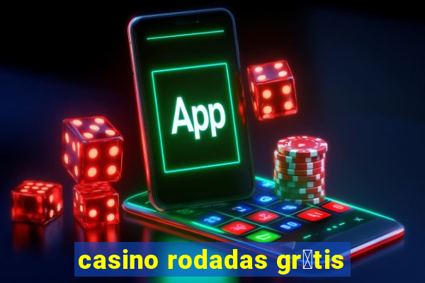 casino rodadas gr谩tis