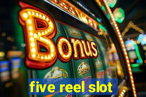 five reel slot