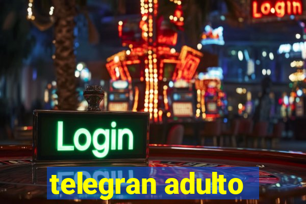 telegran adulto