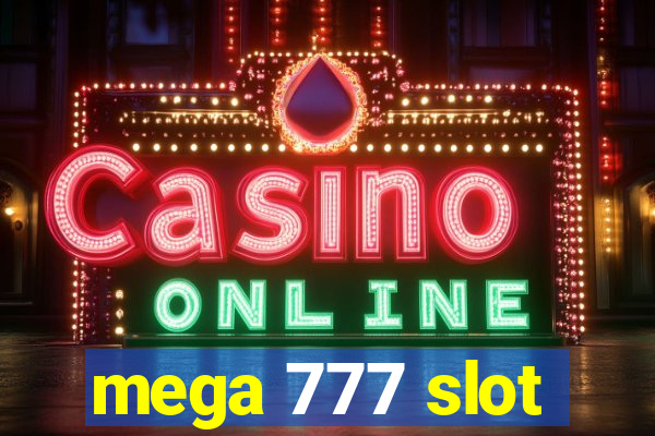 mega 777 slot