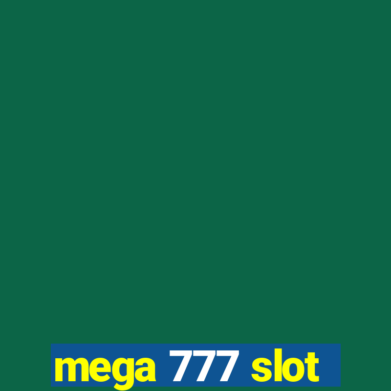 mega 777 slot