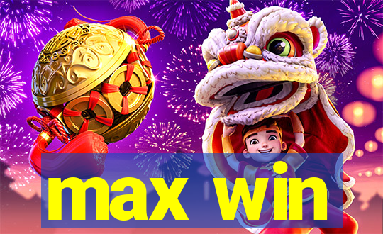 max win