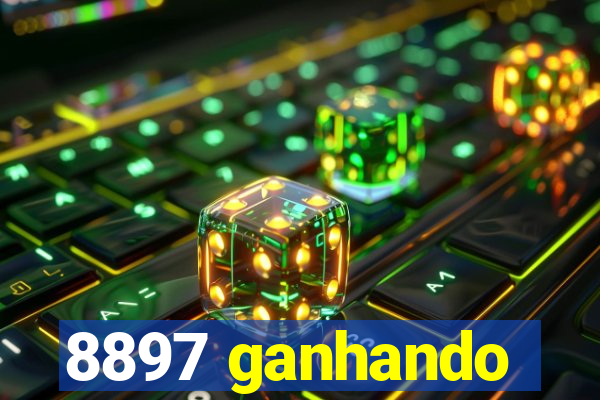 8897 ganhando