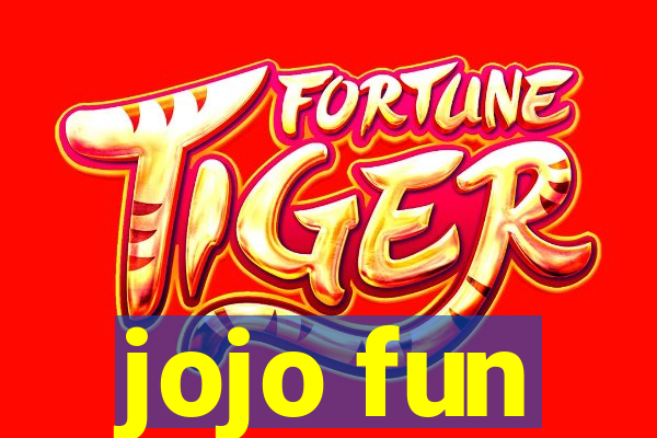 jojo fun