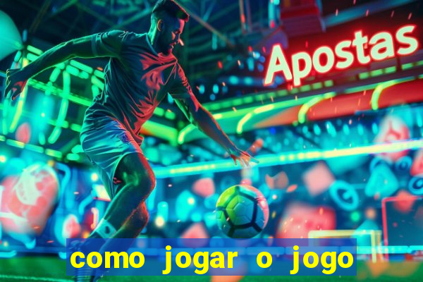 como jogar o jogo de aposta do tigre