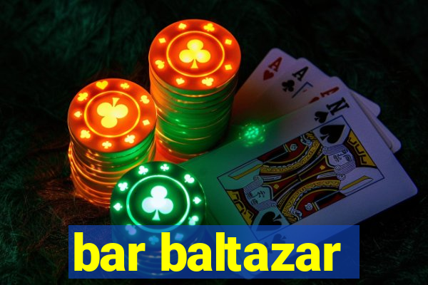 bar baltazar