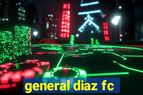 general diaz fc