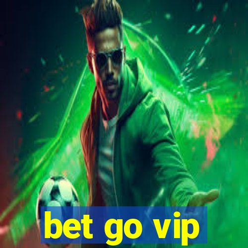 bet go vip