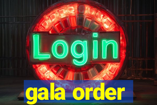 gala order