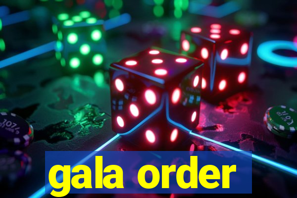 gala order