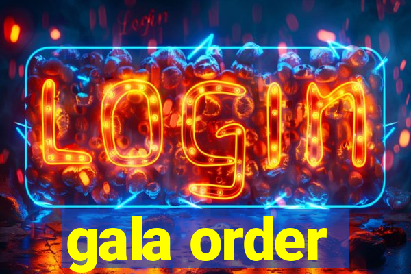 gala order