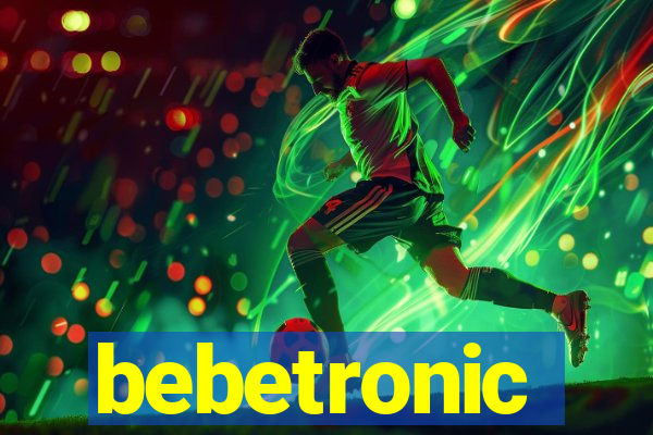 bebetronic