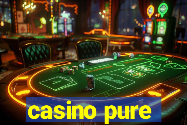 casino pure