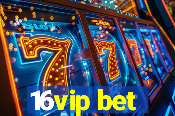 16vip bet