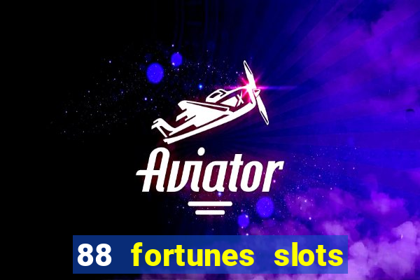 88 fortunes slots casino games