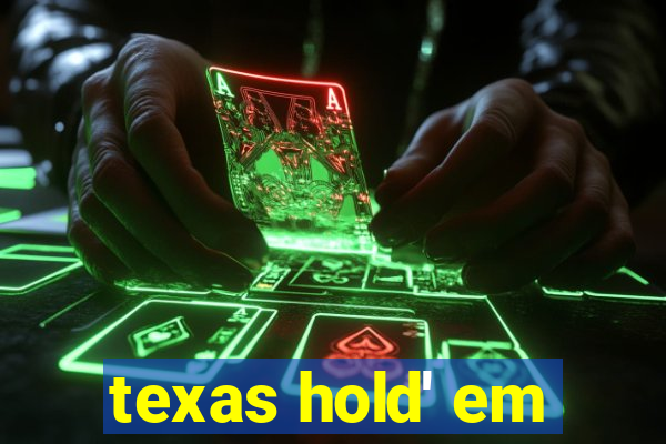 texas hold' em