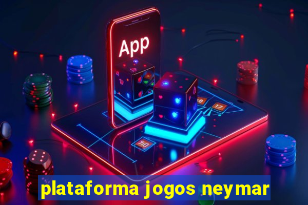 plataforma jogos neymar