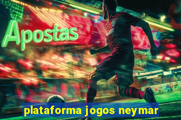 plataforma jogos neymar