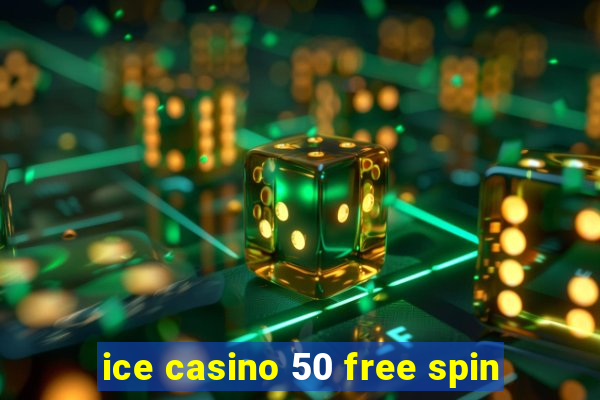 ice casino 50 free spin