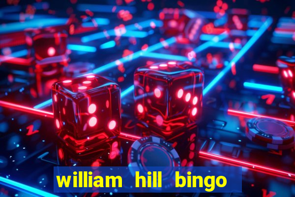 william hill bingo android app download