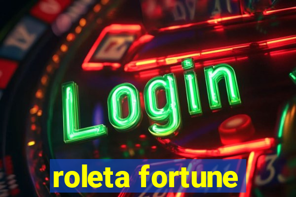 roleta fortune