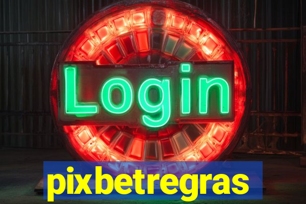 pixbetregras