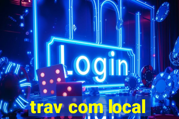 trav com local