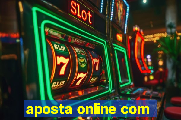 aposta online com