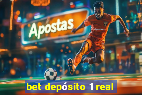 bet depósito 1 real