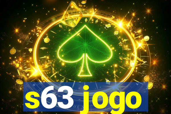 s63 jogo